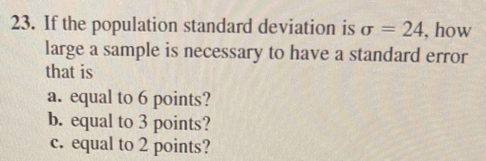 Please answer questions A through C. 23. If the population standard