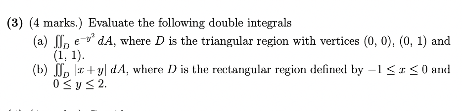 ey dA, where D is the triangular region with vertices (0, 0),