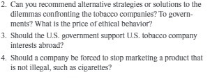 the tobacco companies? TO govern- ments? What is the price of ethical