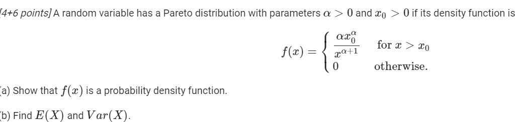 a > 0 and 0 > 0 if its density function is