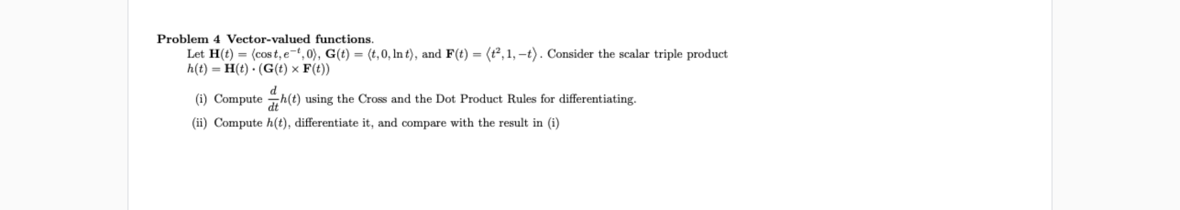 = (t, 0, Int), and F(t) = (t2, 1, -t) . Consider