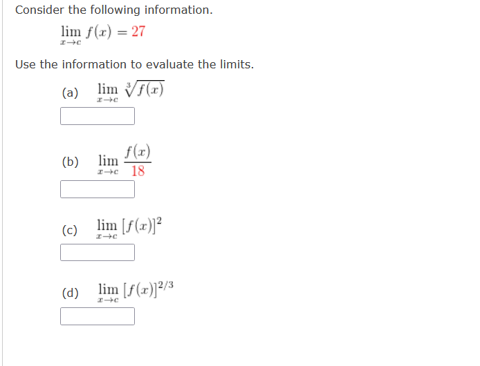 HELP HELP HELP Consider the following information. lim f(x) = 27