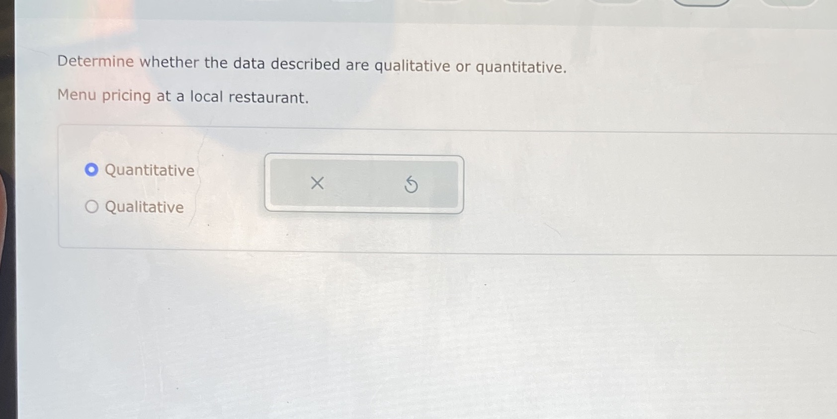 a local restaurant. O Quantitative x O Qualitative