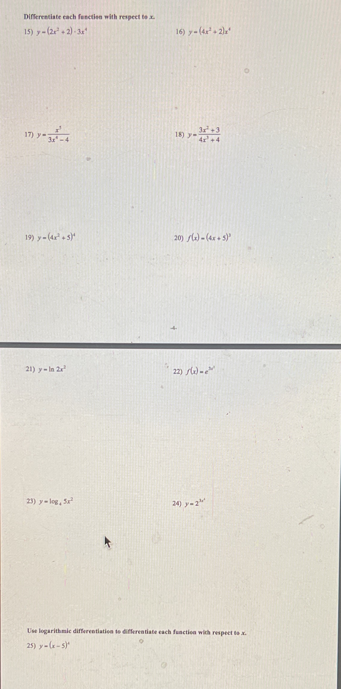 Differentiate each function with respect to x. 15) y = (2x2