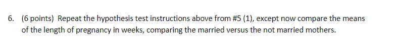 (1), except now compare the means of the length of pregnancy in