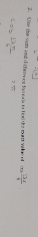  show all work 2. Use the sum and difference formula to