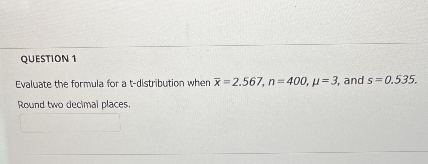 2.567, n =400, u =3, and s =0.535. Round two decimal places