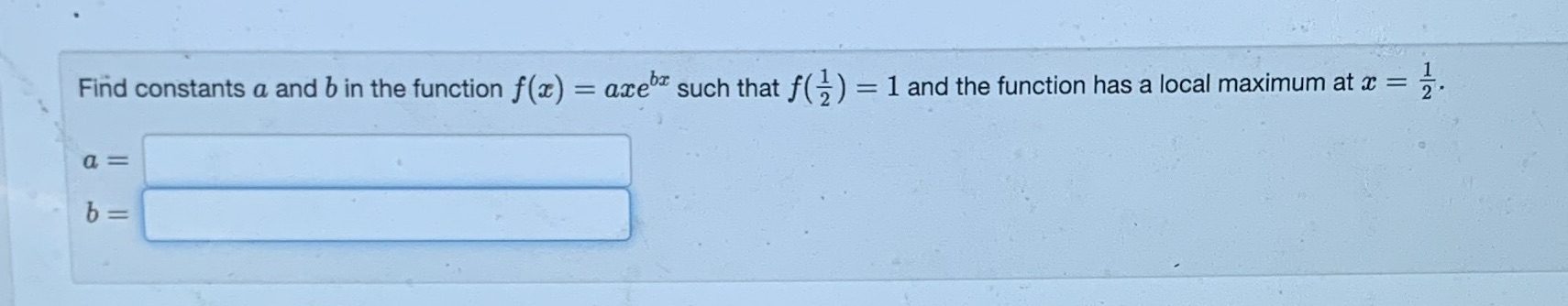 Find constants a and b in the function f(x) = axe