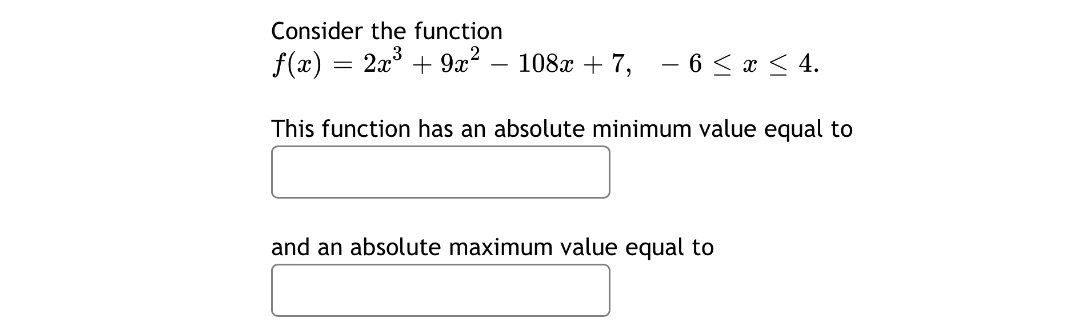 Consider the function 23 + 9T 2 - 108T + 7, This