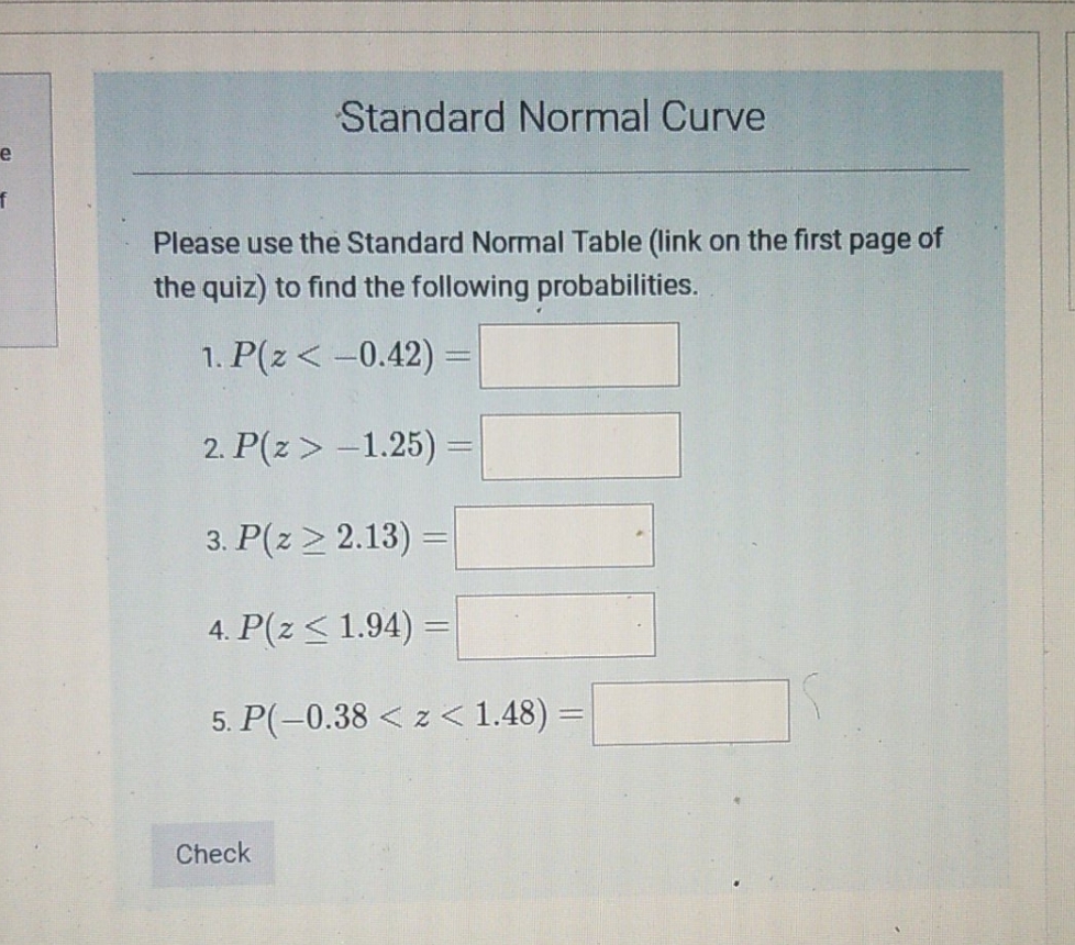 Standard Normal Table (link on the first page of the quiz) to