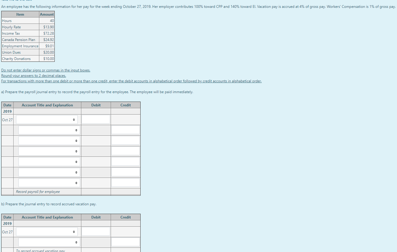 than one debit or more than one credit, enter the debit accounts