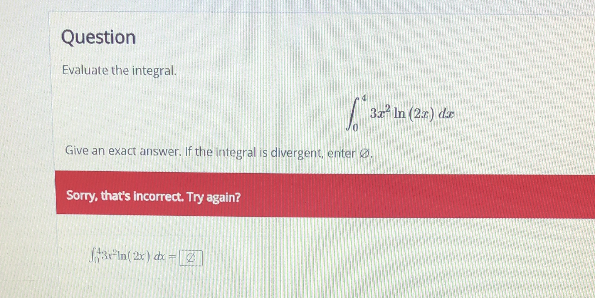 (2x) dac Give an exact answer. If the integral is divergent, enter