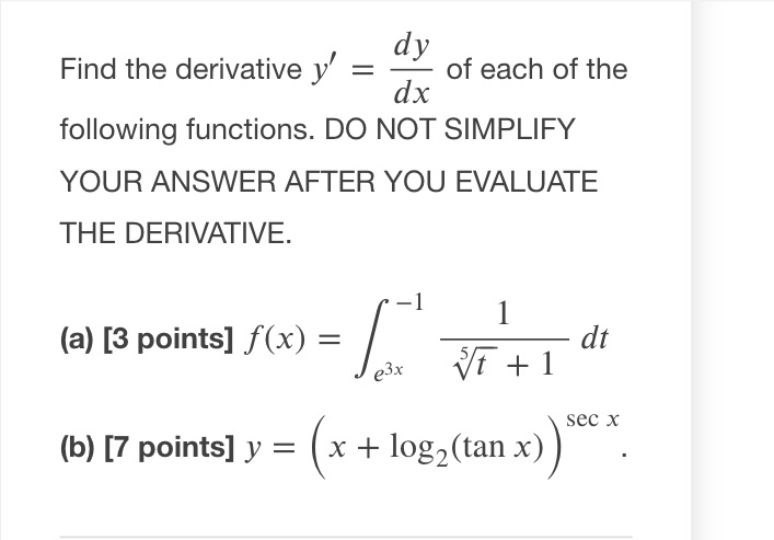 each of the 3:: following functions. DO NOT SIMPLIFY YOUR ANSWER AFTER