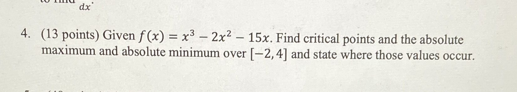  dx 4. (13 points) Given f(x) = x3 - 2x2 -