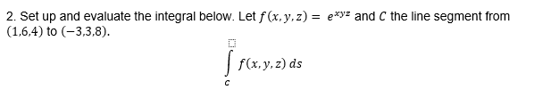 2. Set up and evaluate the integral below. Let f (x,