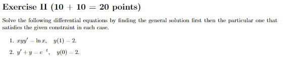  Exercise II (10 + 10 = 20 points) Solve the following