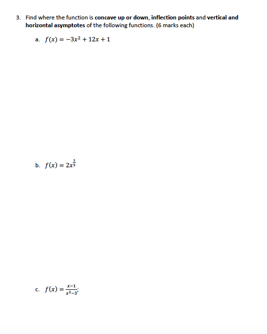 points and vertical and horizontal asymptotes of the following functions. (6 marks
