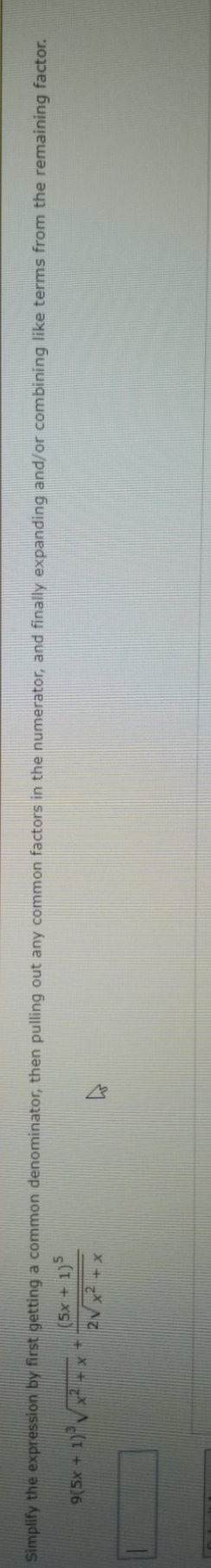 a common denominator, then pulling out any common factors in the numerator,