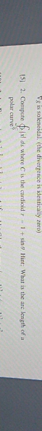 15] 2. Compute x] ds where C is the cardioid s -