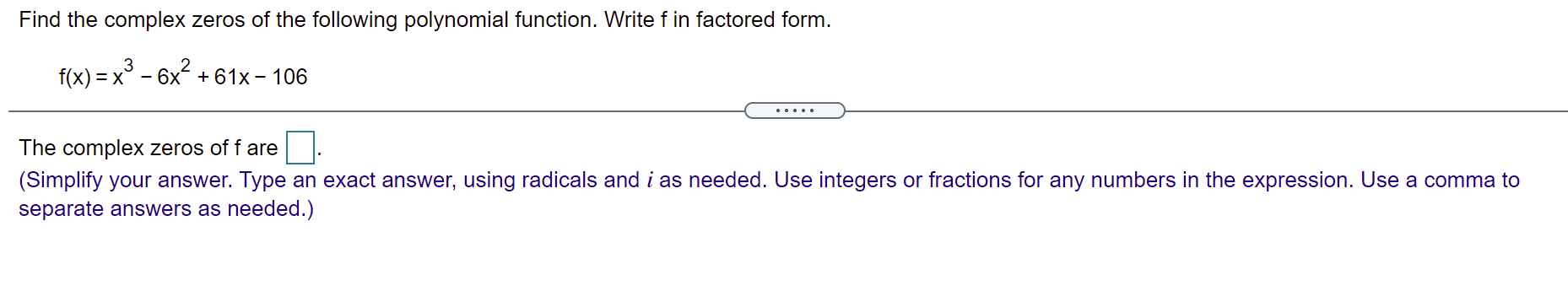 Find the complex zeros of the following polynomial function. Write f
