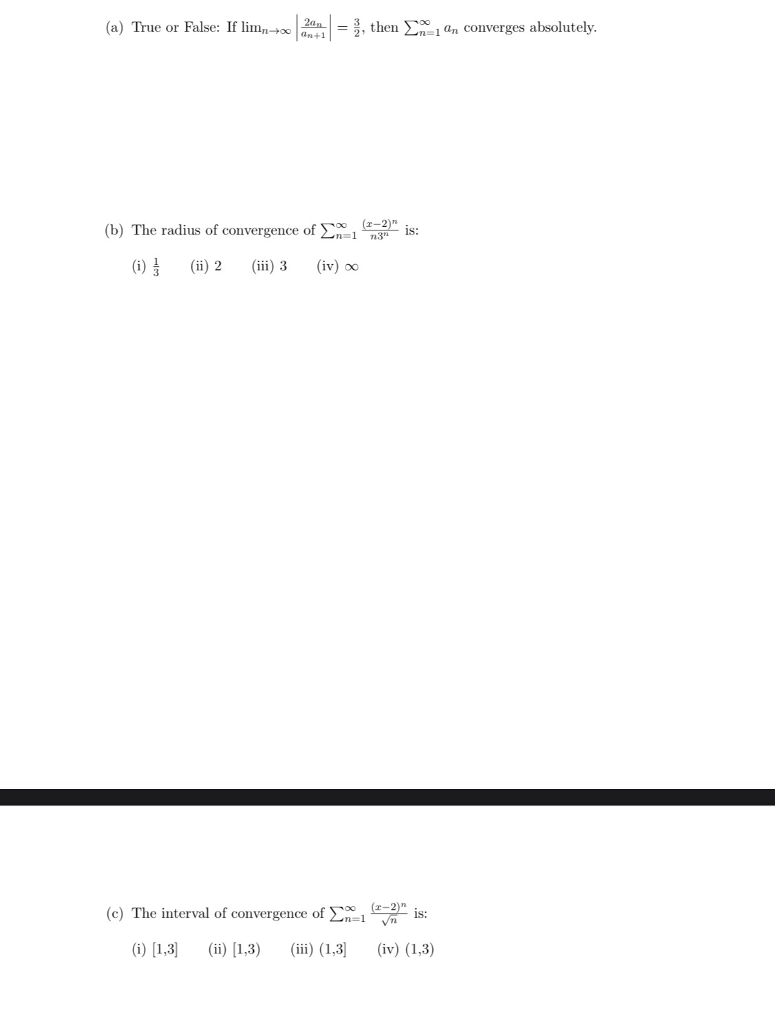  ? (a) True or False: If lim_N30 '3\" n+1 = g: