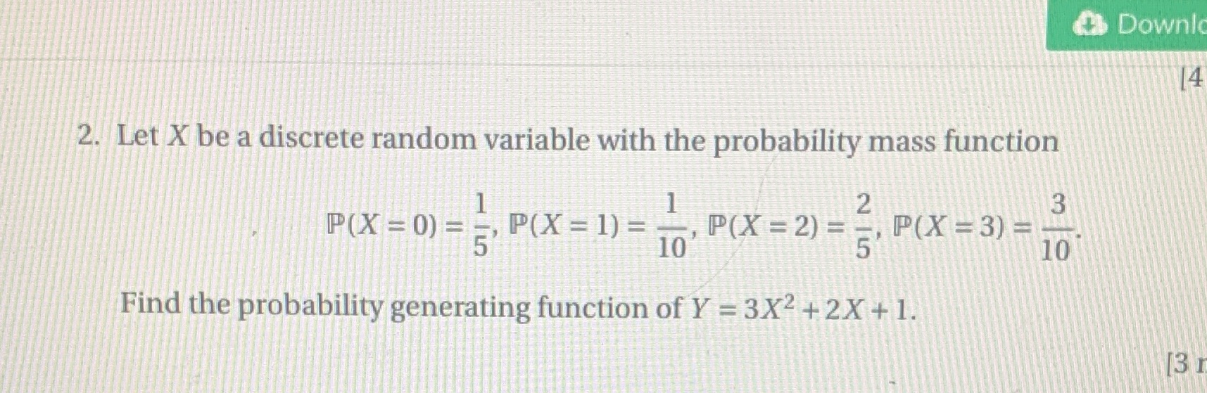  Downl 14 2. Let X be a discrete random variable with