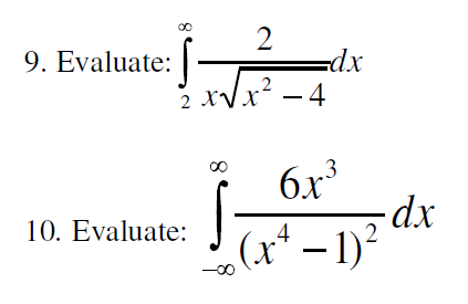 2 9. Evaluate: x 6x3 dx 10. Evaluate: