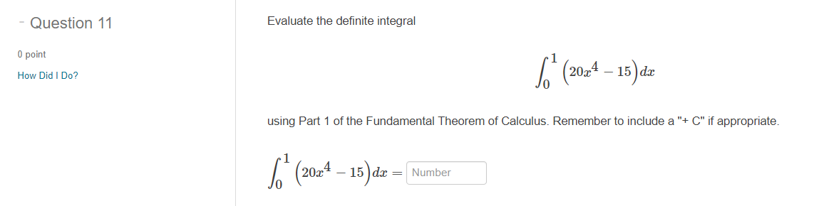 - Question 11 Evaluate the definite integral 0 point How Did