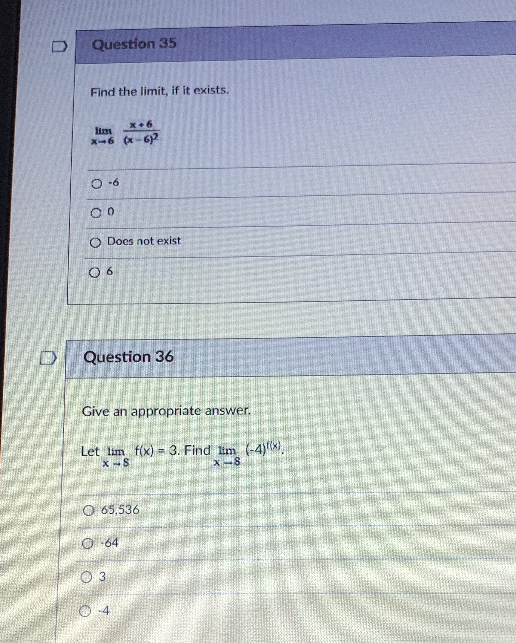  Answer those 2 questions please D Question 35 Find the limit,