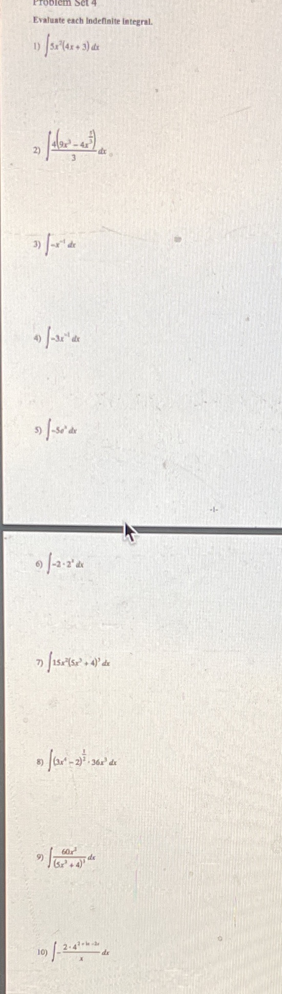  Problem Sct 4 Evaluate each Indefinite Integral. 1) 5x (4x +