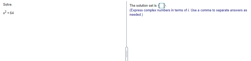  PLEASE SOLVE Solve. The solution set is D. (Express complex numbers