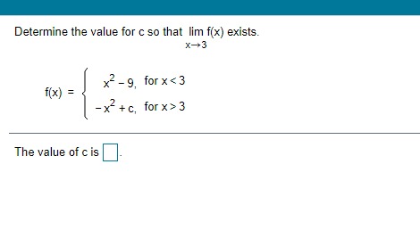 x2 -9. for x 3 The value of c is