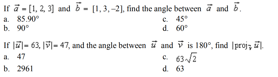  If a = [1, 2, 3] and b = [1, 3,