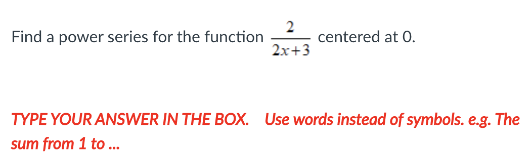 0. TYPE YOUR ANSWER N THE BOX. Use words instead of symbols.