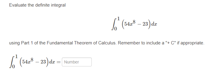 of the Fundamental Theorem of Calculus. Remember to include a "+ C"