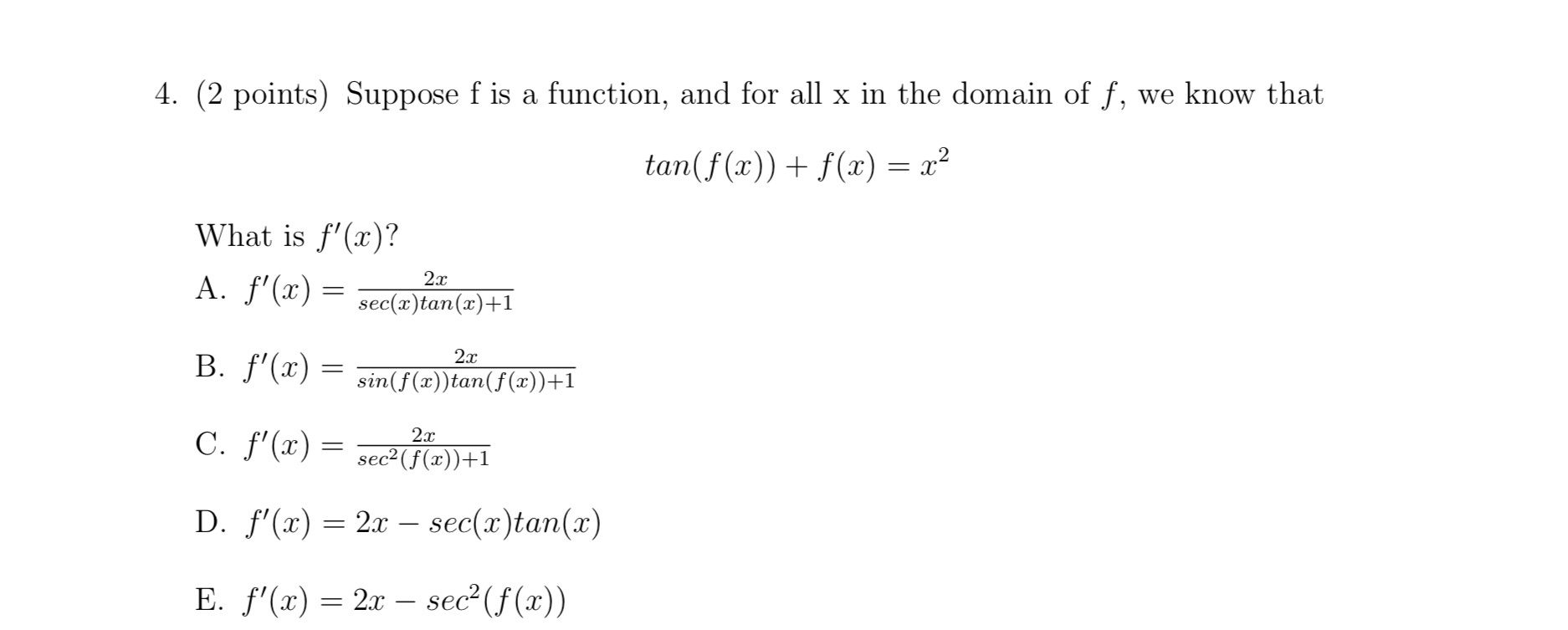  4. (2 points) Suppose f is a function, and for all