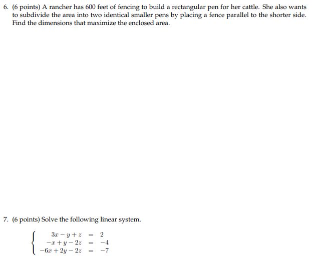 6. (6 points) A rancher has feet of fencing to build a