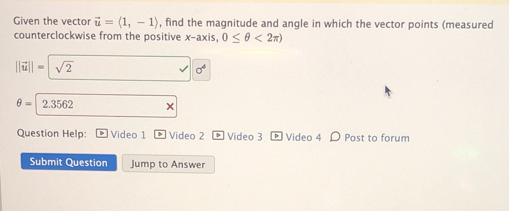 magnitude and angle in which the vector points (measured counterclockwise from the