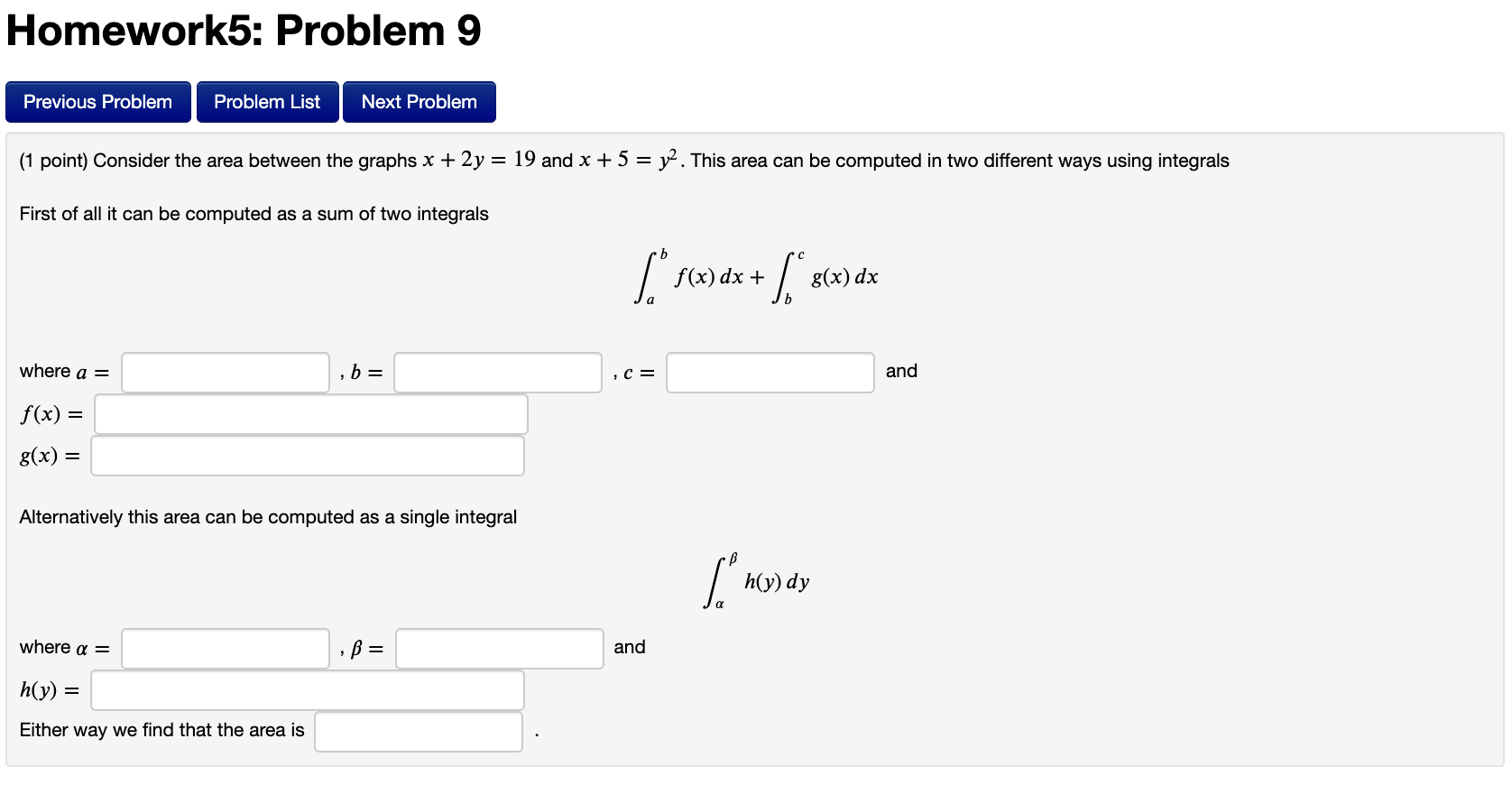 Problem Problem List Next Problem (1 point) Sketch the region enclosed by