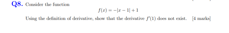 definition of derivative, show that the derivative f'(1) does not exist. [4