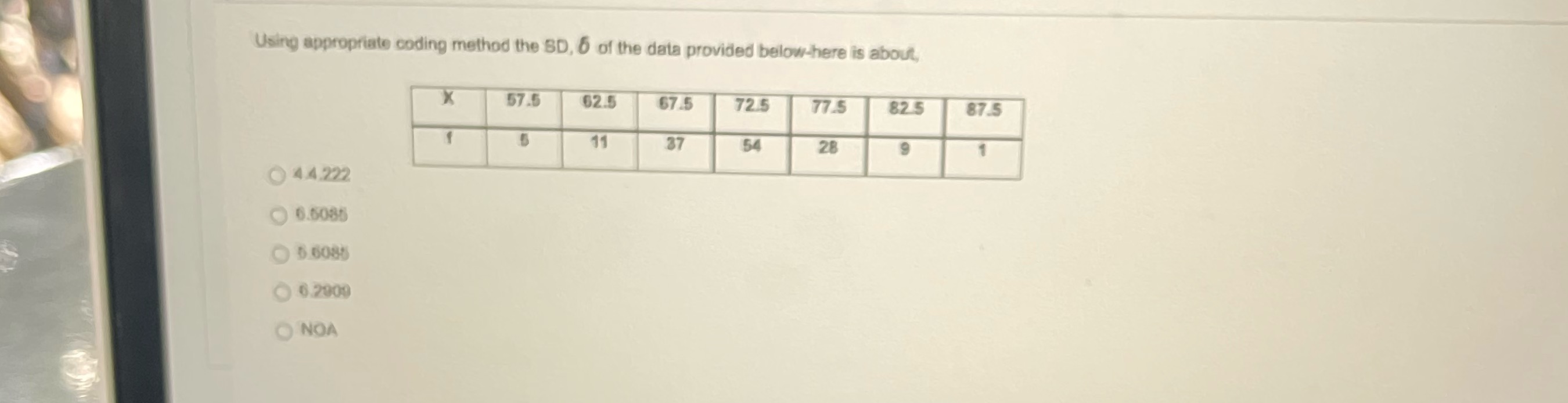 Using appropriate coding method the SD, 6 of the data provided