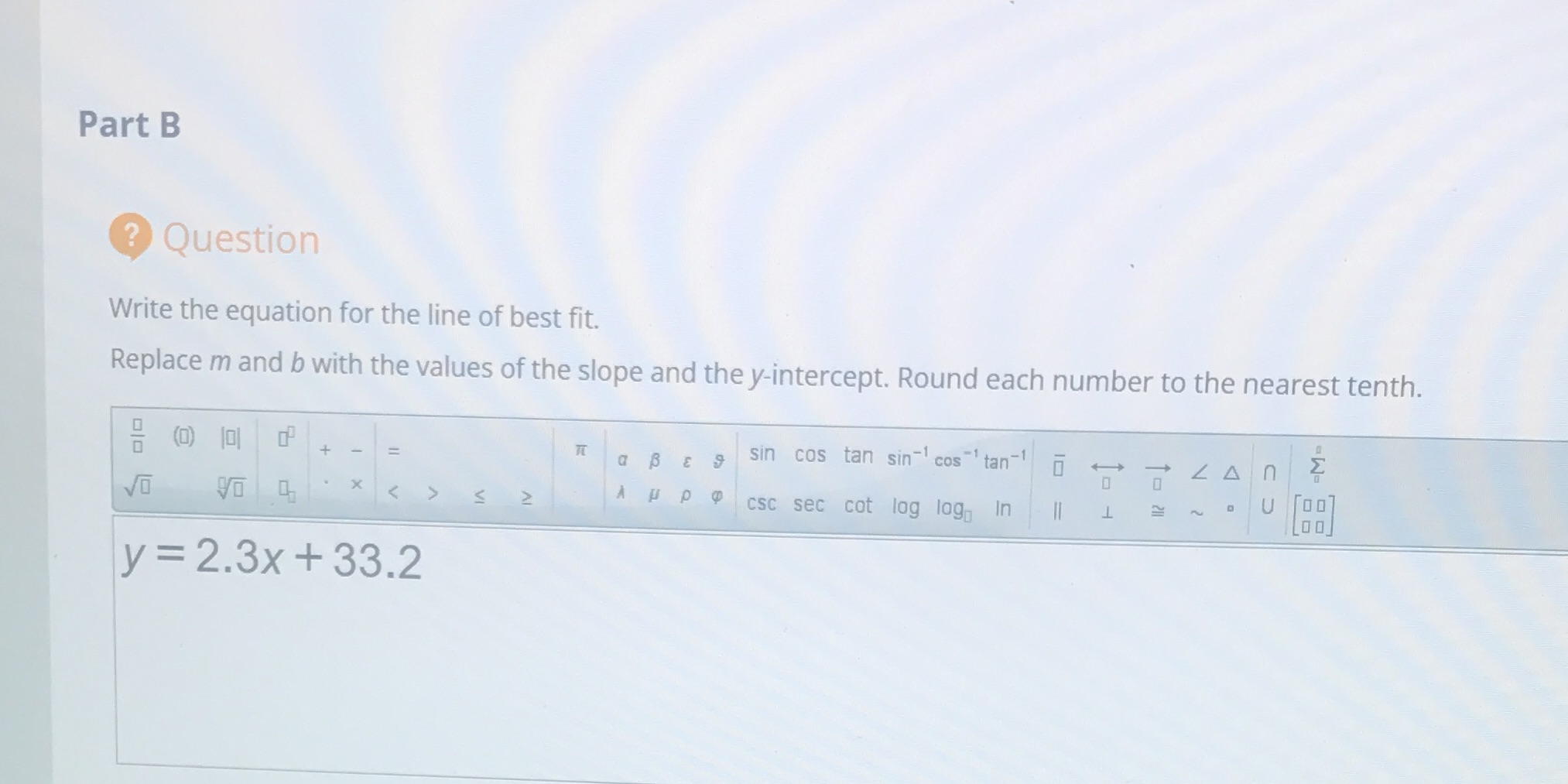  Part B ? Question Write the equation for the line of