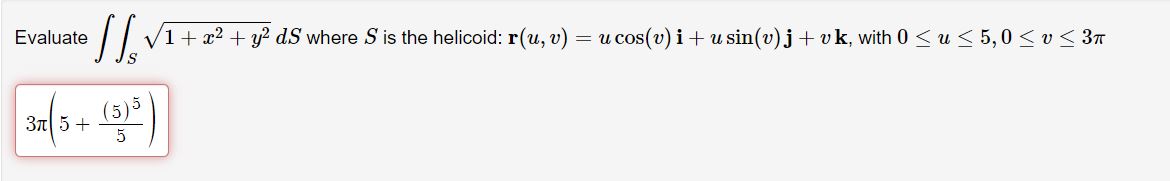 the helicoid: r(u, v) = u cos(v) i + usin(v) j +