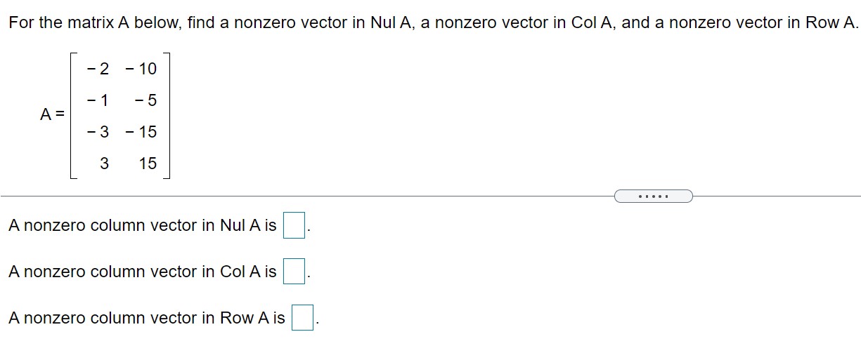 A, a nonzero vector in Col A, and a nonzero vector in