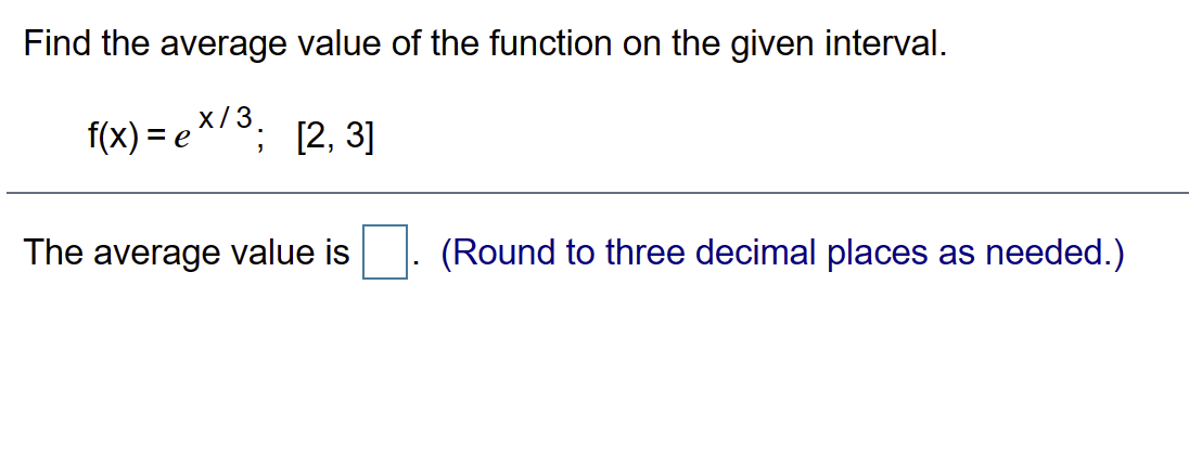  Find the average value of the function on the given interval.