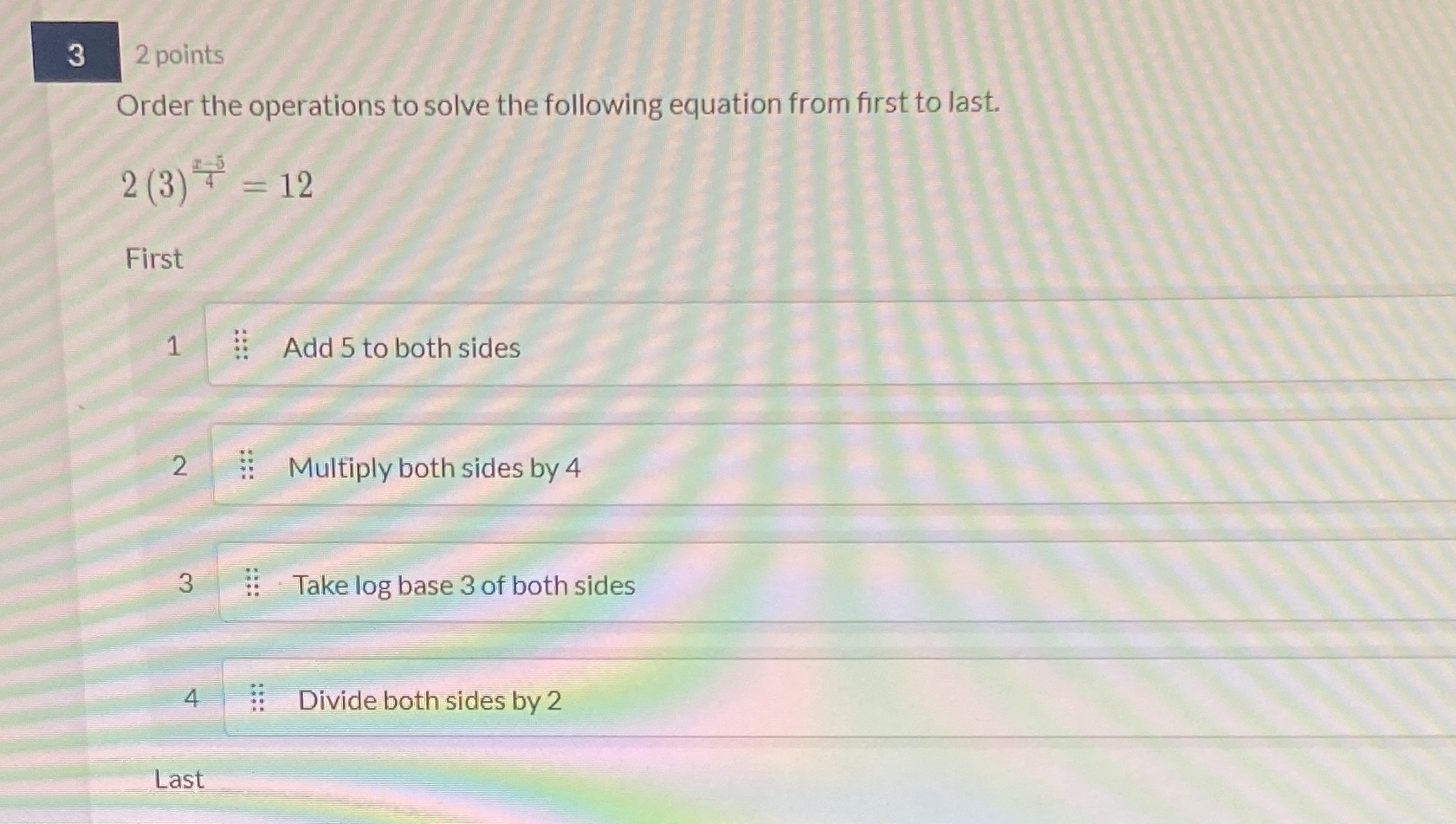 Please help 3 2 points Order the operations to solve the