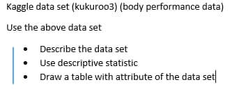 Kaggle data set (kukuroo3) (body performance data) Use the above data