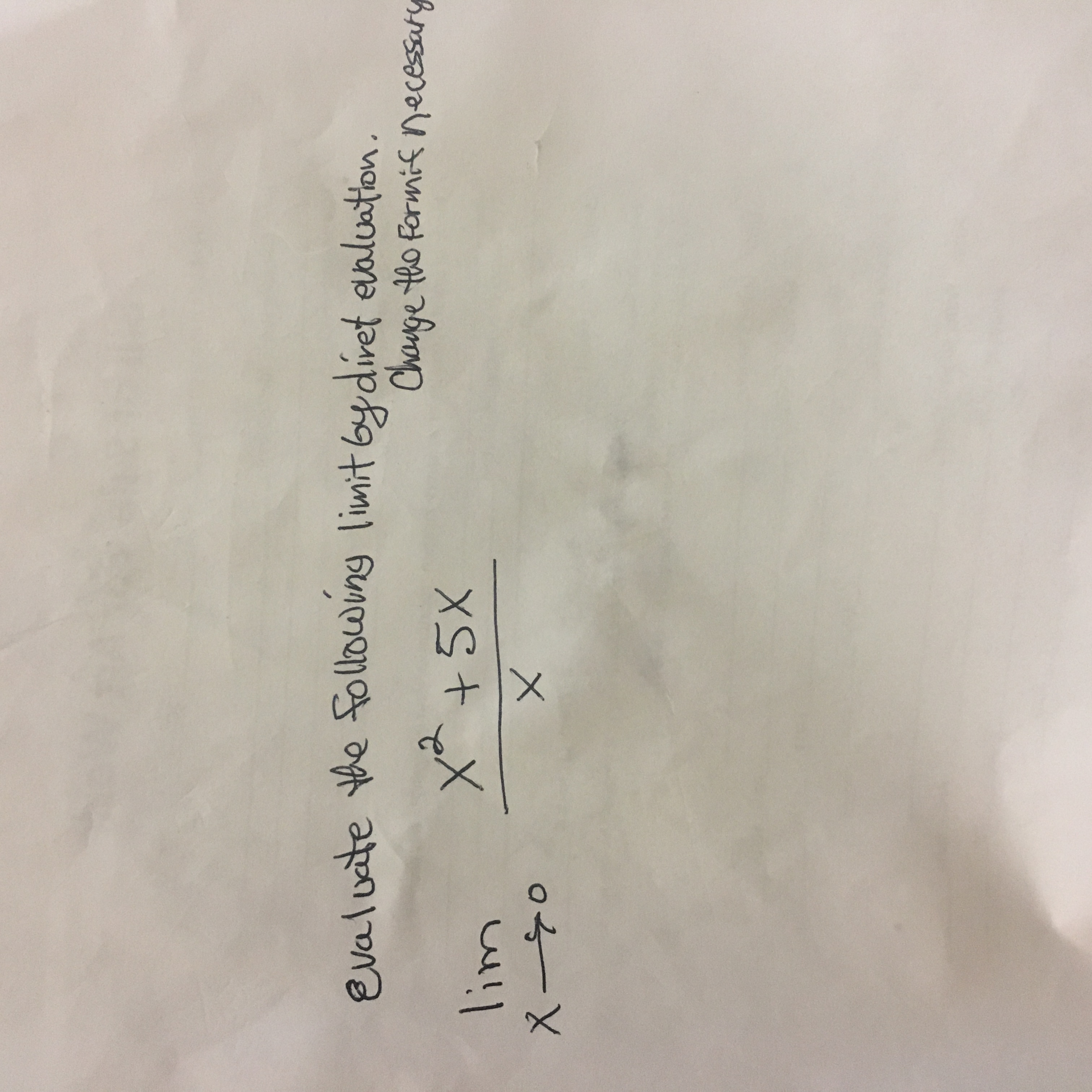  evaluate the following limits by direct evaluation, change the form if