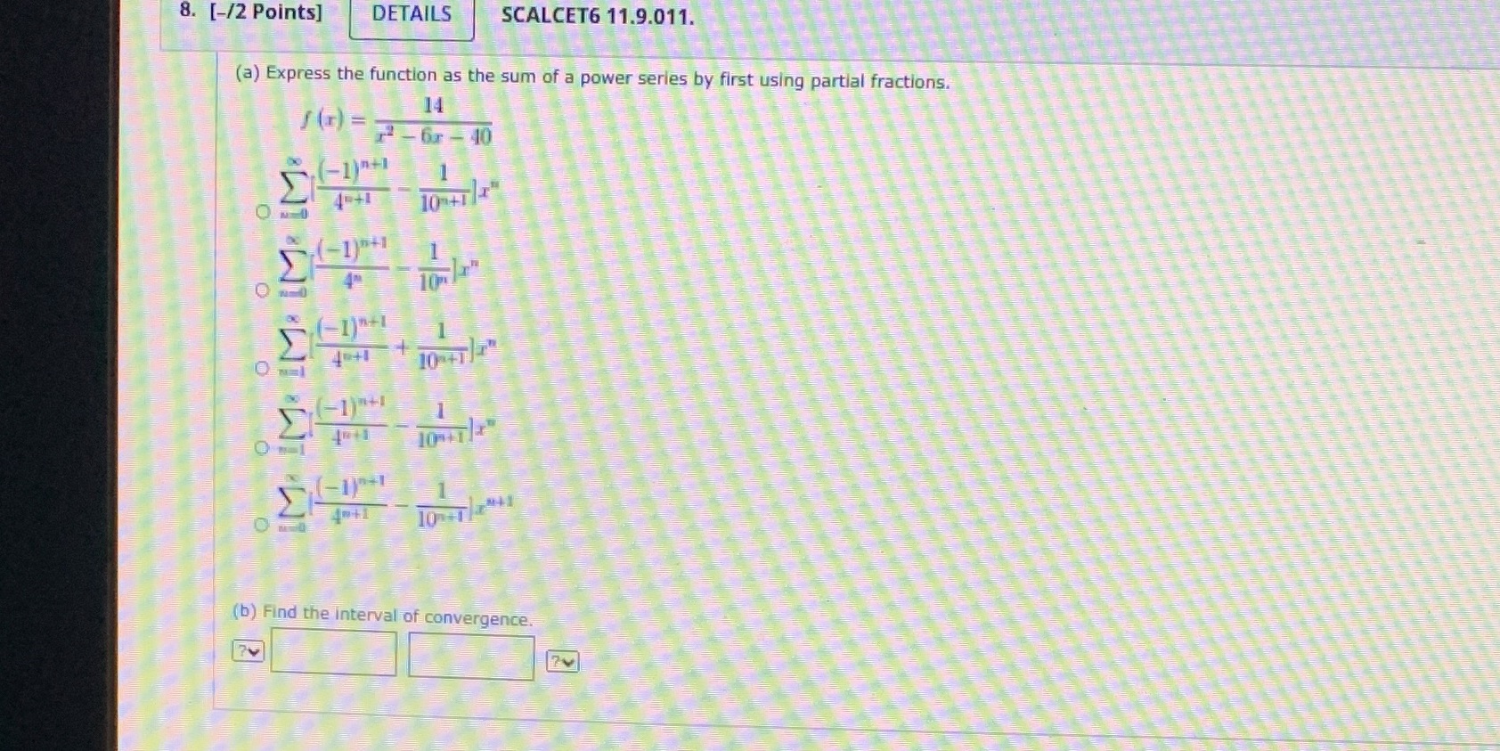  8. [-/2 Points] DETAILS SCALCET6 11.9.011. (a) Express the function as