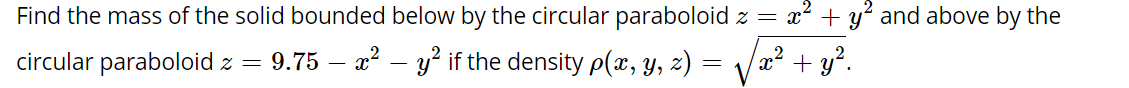 paraboloid z = a + y and above by the circular paraboloid